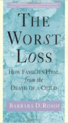 The Worst Loss: How Families Heal from the Death of a Child